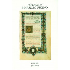 Letters of Marsilio Ficino Vol 5